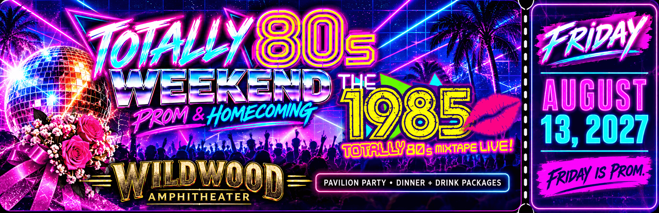 Totally 80s Weekend: The 1985 Prom & Homecoming